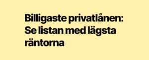 Billigaste privatlånen 2025: Se listan med lägsta räntorna